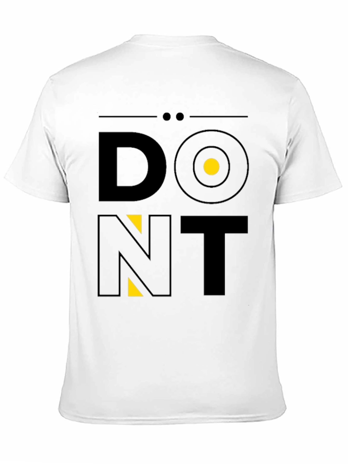 Dont T-Shirt: Modern Graphic Tee
