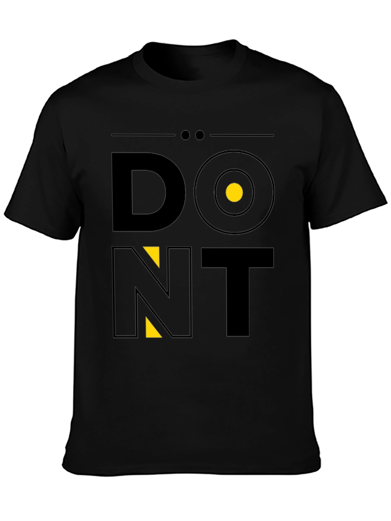 Dont T-Shirt: Modern Graphic Tee