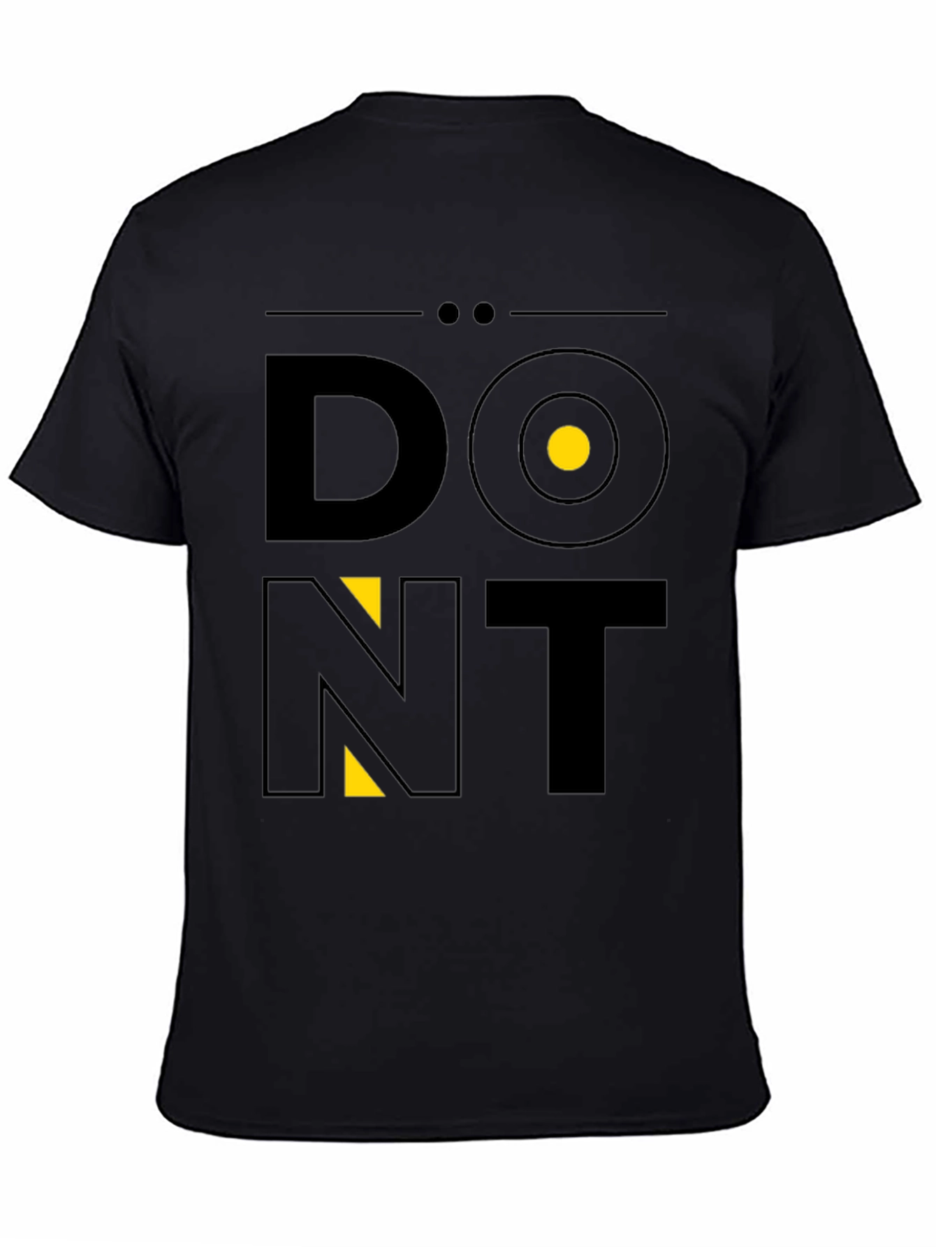 Dont T-Shirt: Modern Graphic Tee