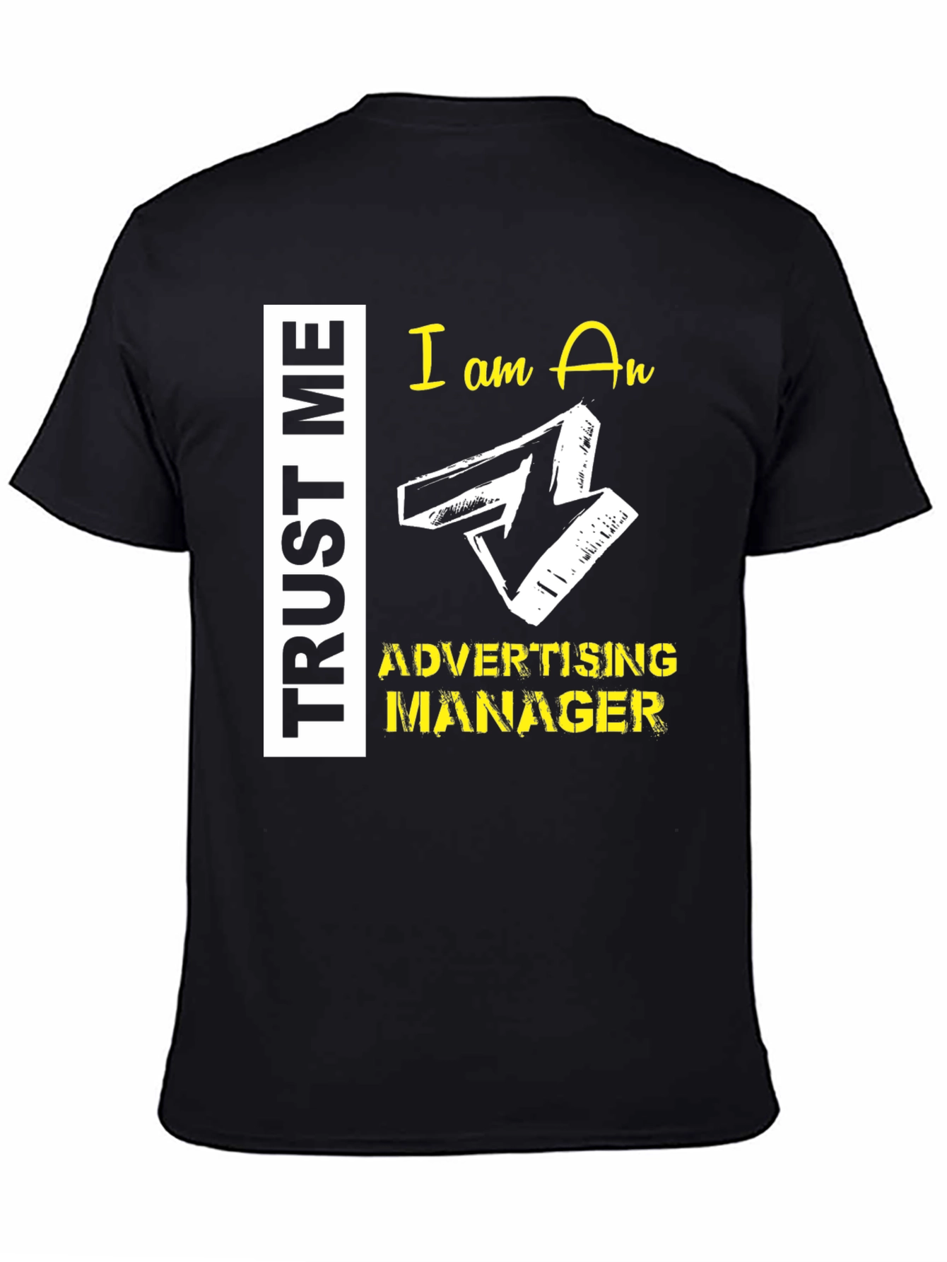 Trust Me Advertising Manager Graphic Tee