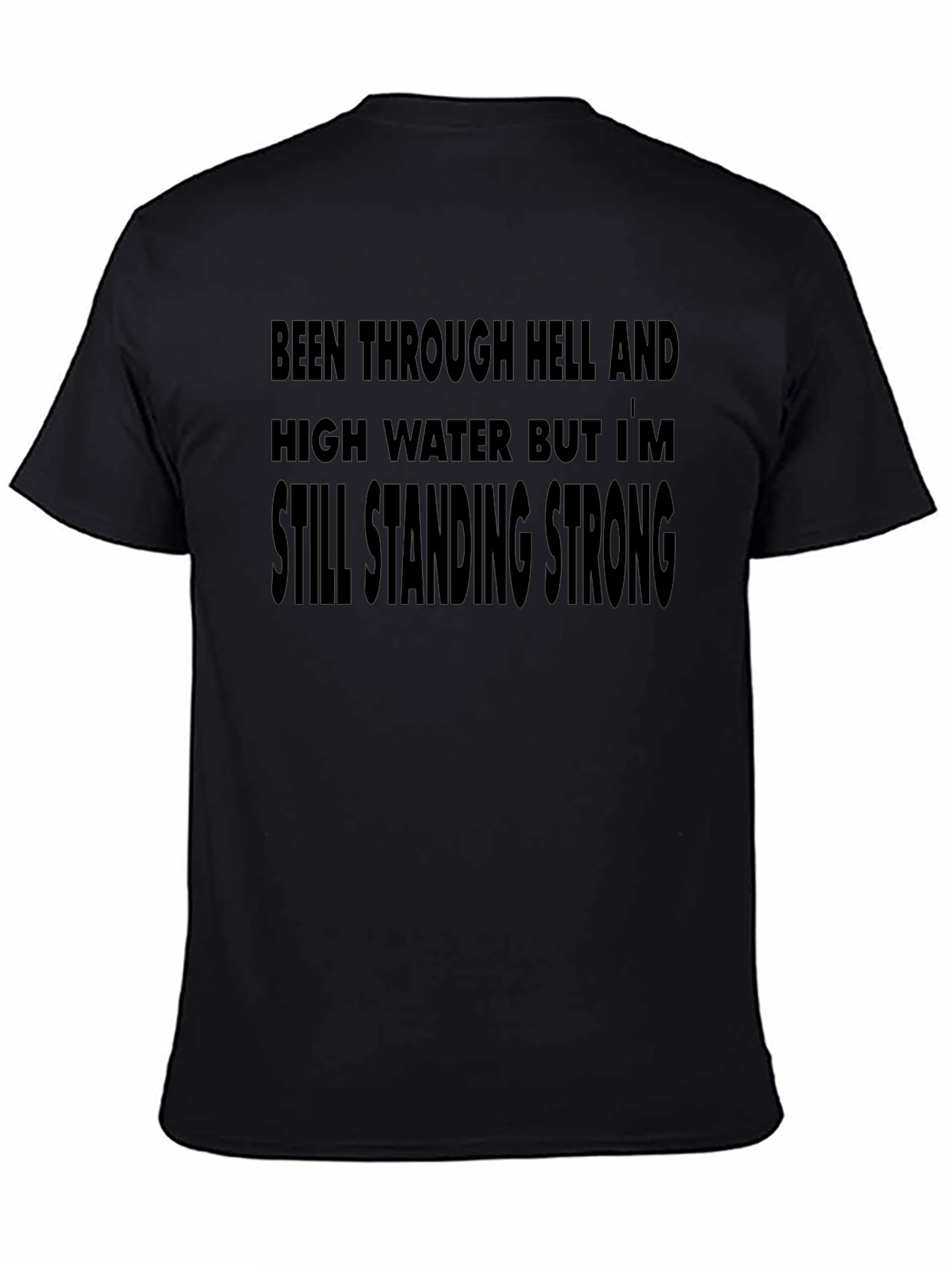 Resilient Black T-Shirt: Still Standing Strong