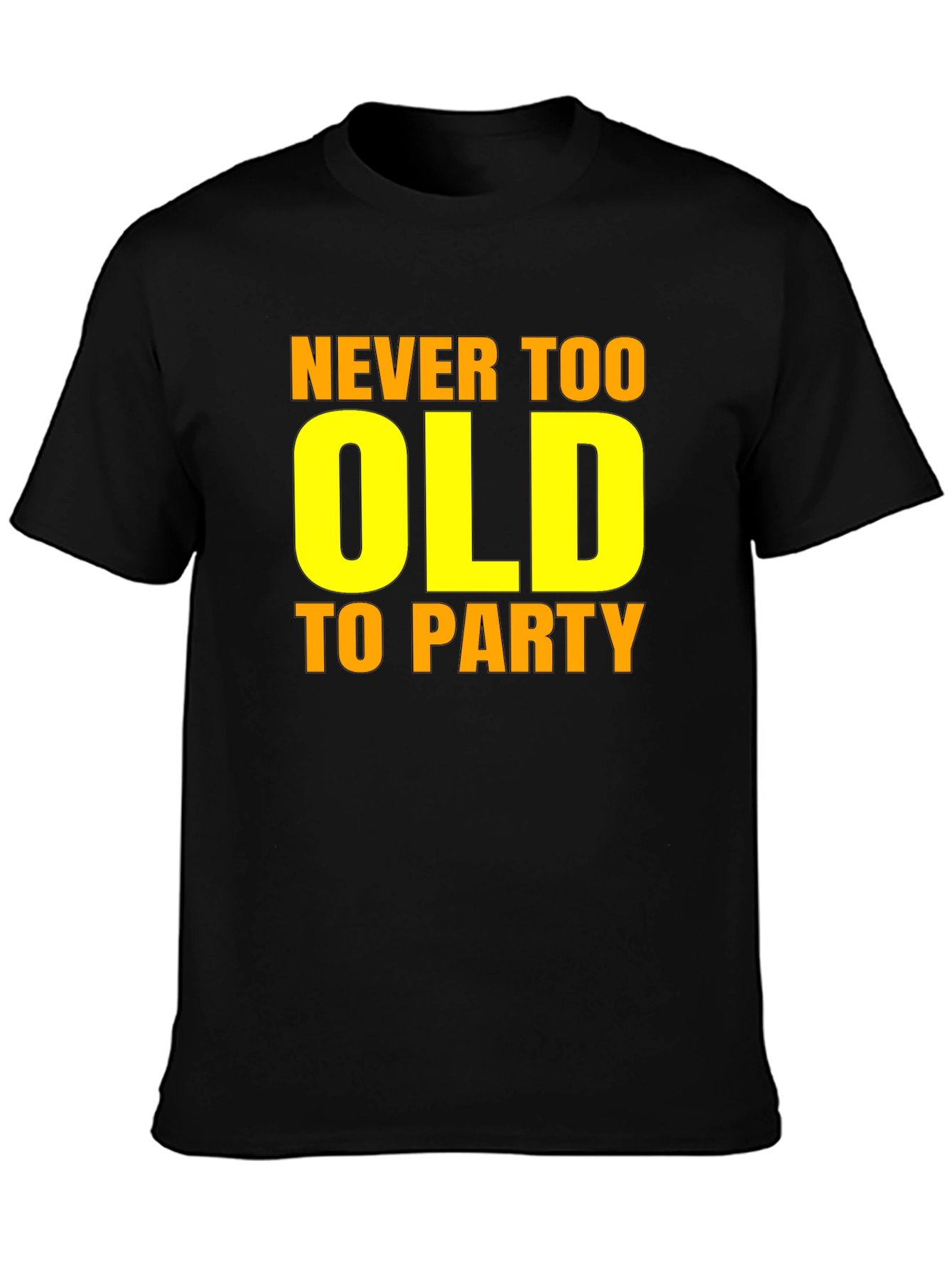 Never Too Old to Party Graphic Tee