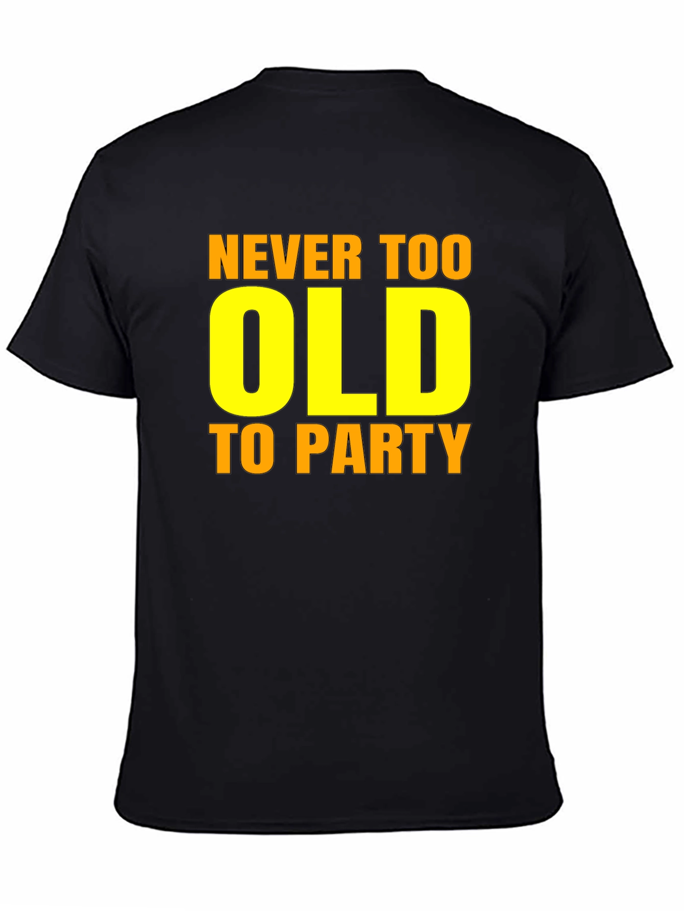 Never Too Old to Party Graphic Tee