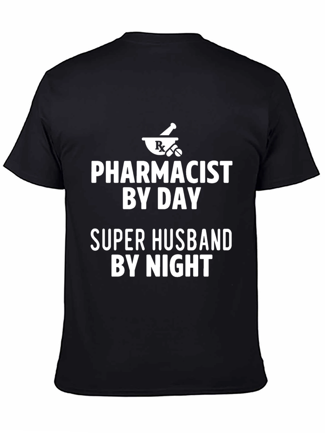Pharmacist by Day Super Husband by Night T-Shirt