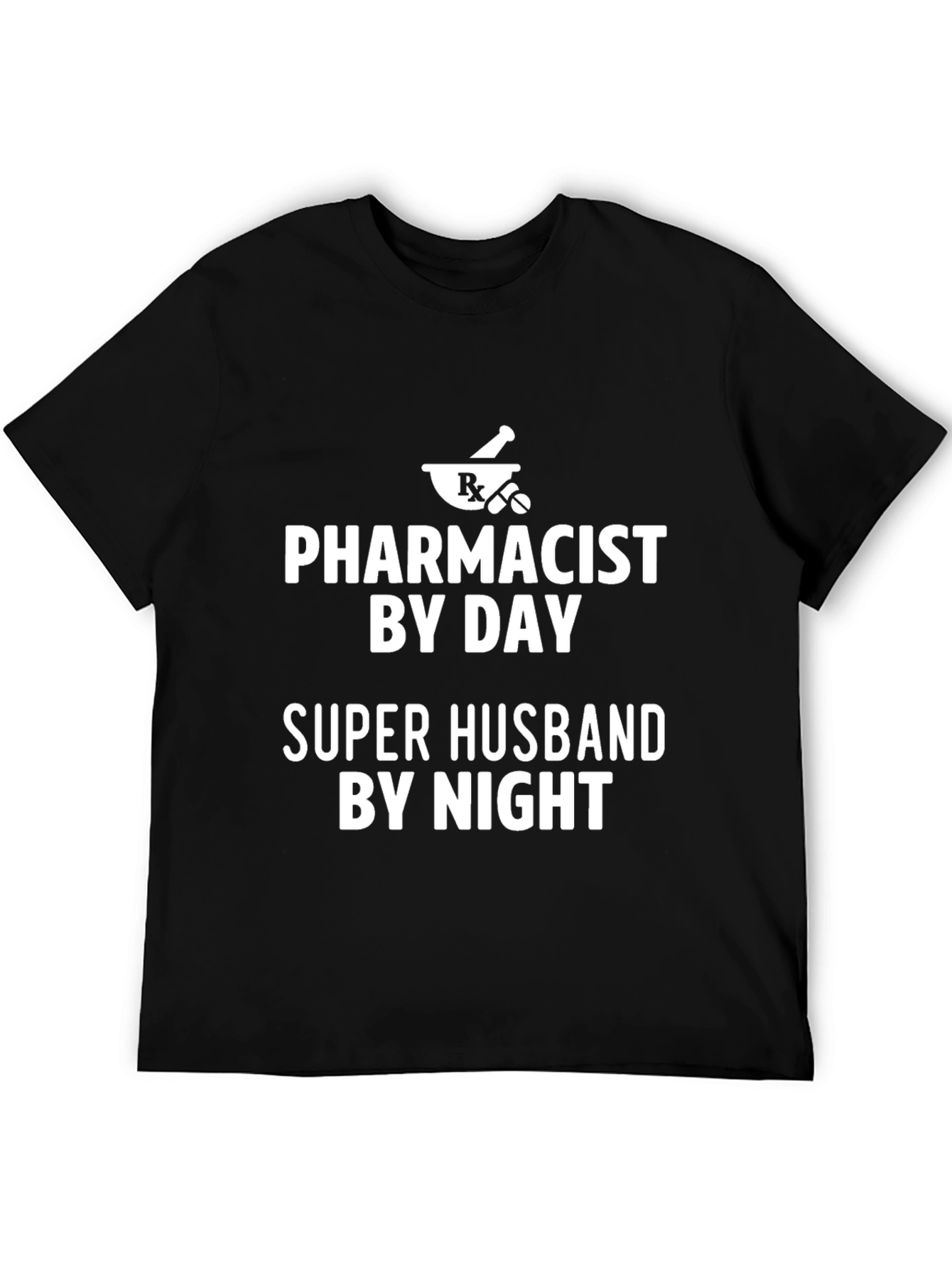 Pharmacist by Day Super Husband by Night T-Shirt