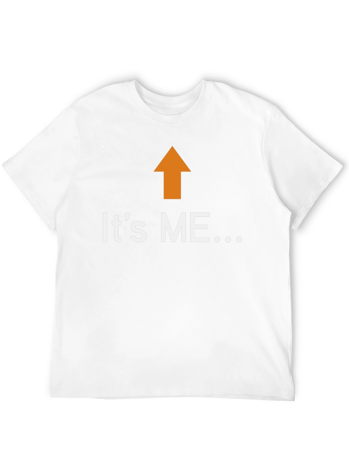 Its ME T-Shirt Funny Up Arrow Graphic Tee