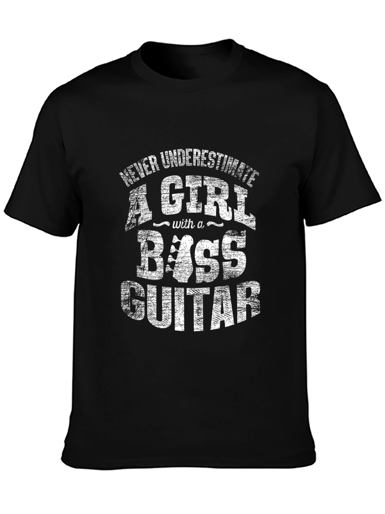 Bass Guitar Girl T-Shirt - Never Underestimate