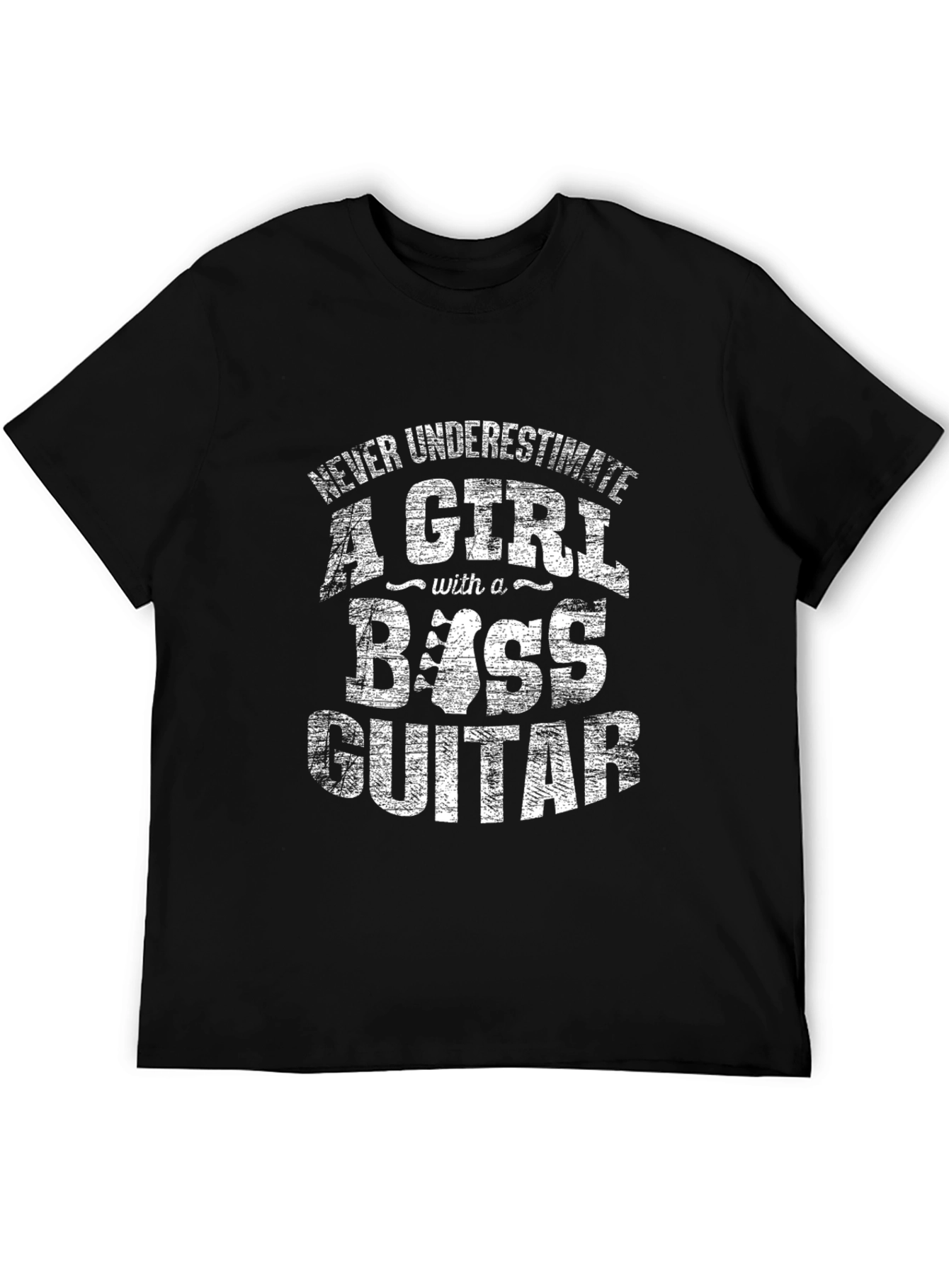Bass Guitar Girl T-Shirt - Never Underestimate