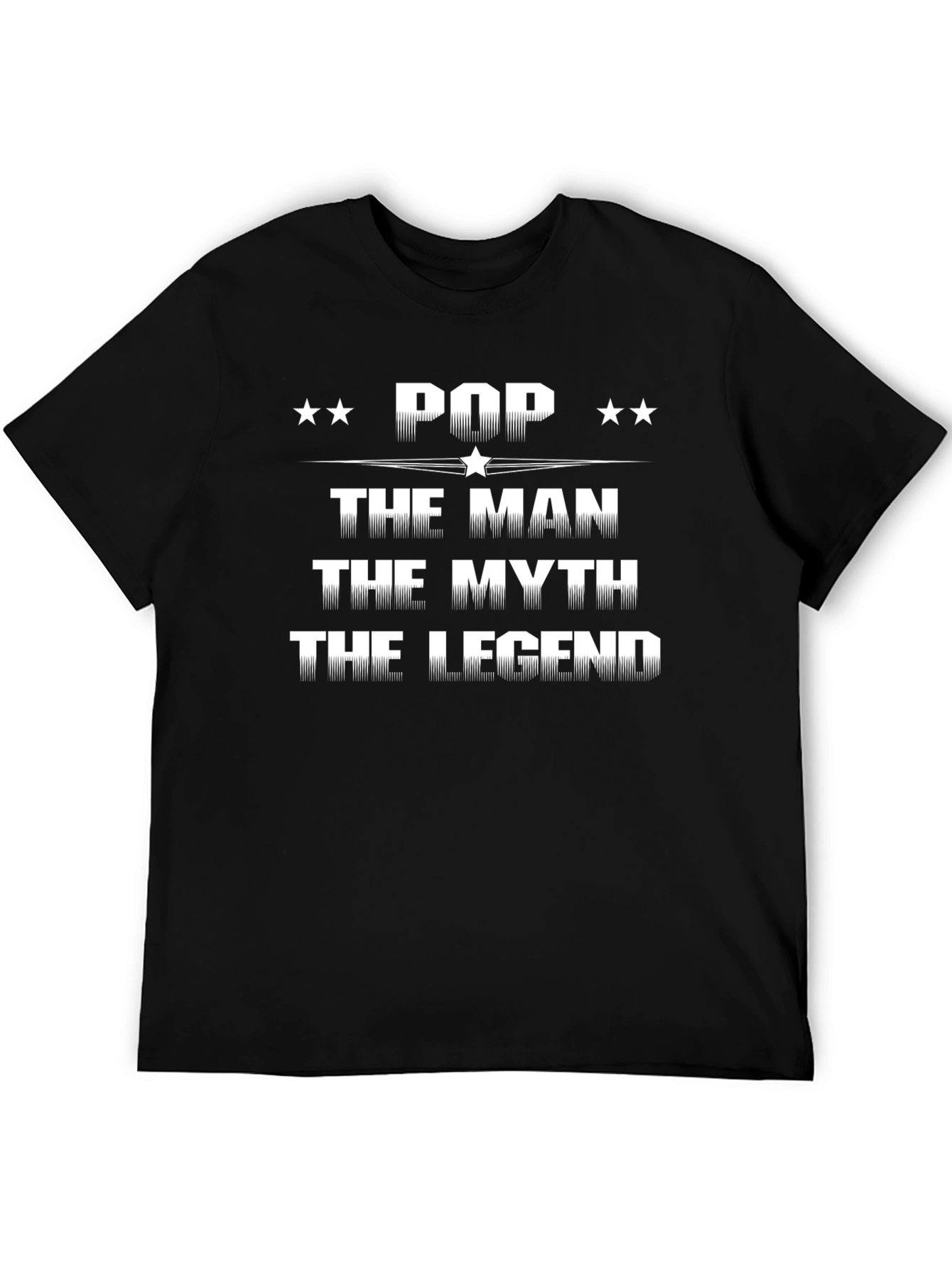Pop The Man The Myth The Legend T-Shirt
