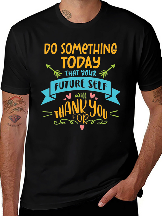 Inspirational Graphic Tee - Do Something Today T-Shirt