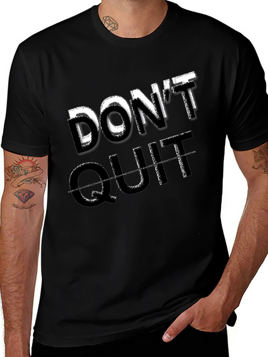 Dont Quit Motivational Graphic Tee