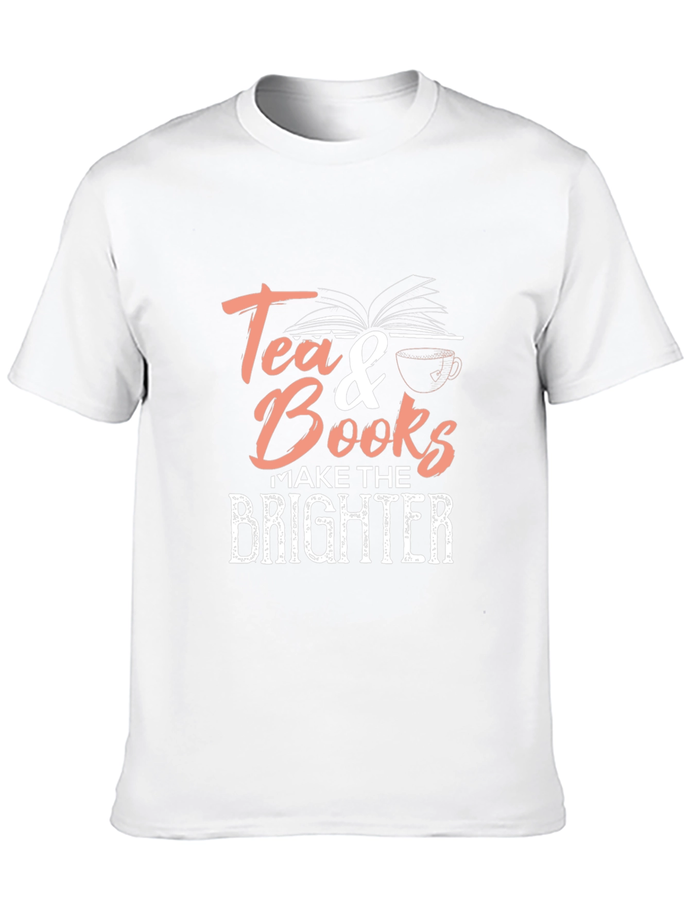 Tea & Books T-Shirt - Brighter Days Ahead!