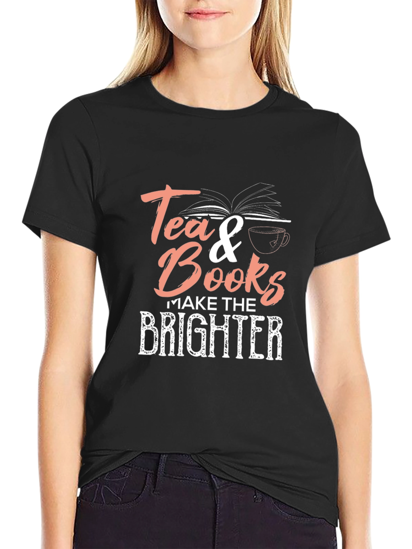 Tea & Books T-Shirt - Brighter Days Ahead!