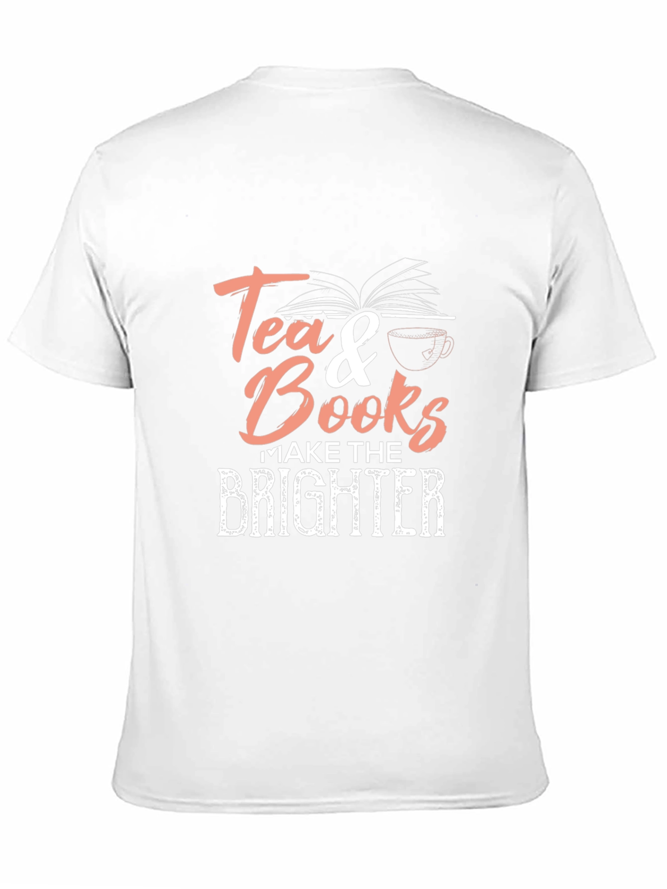 Tea & Books T-Shirt - Brighter Days Ahead!