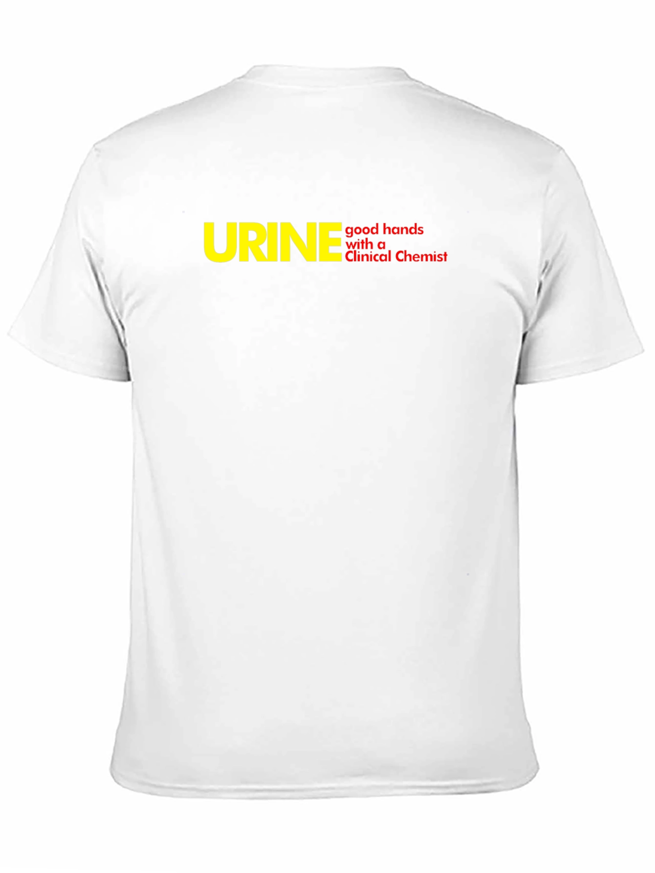 Funny Clinical Chemist T-Shirt - URINE good hands