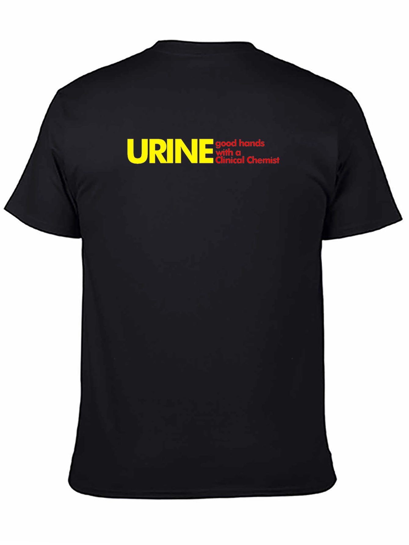 Funny Clinical Chemist T-Shirt - URINE good hands