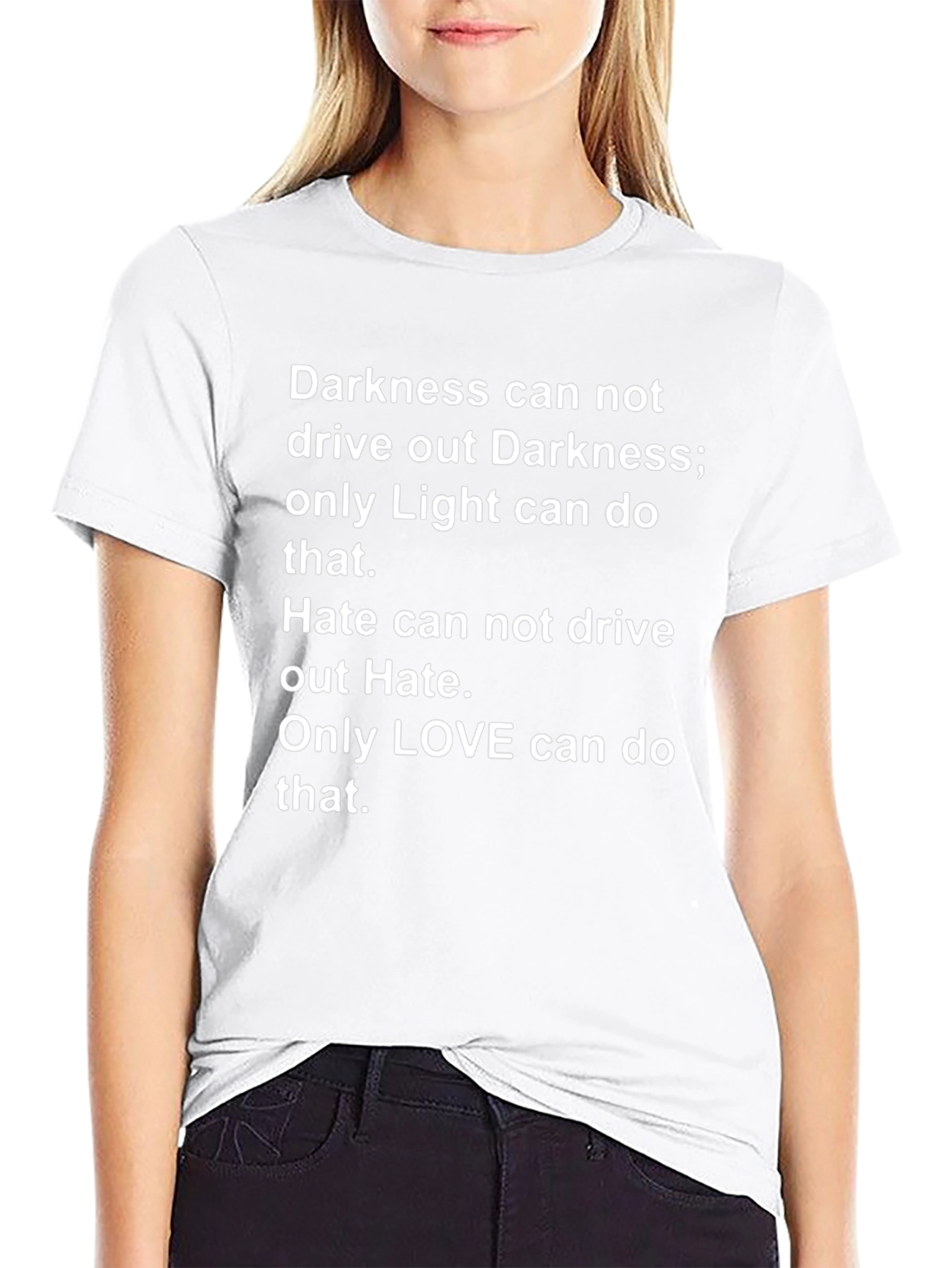 Inspirational T-Shirt: Darkness Hate Love Graphic Tee