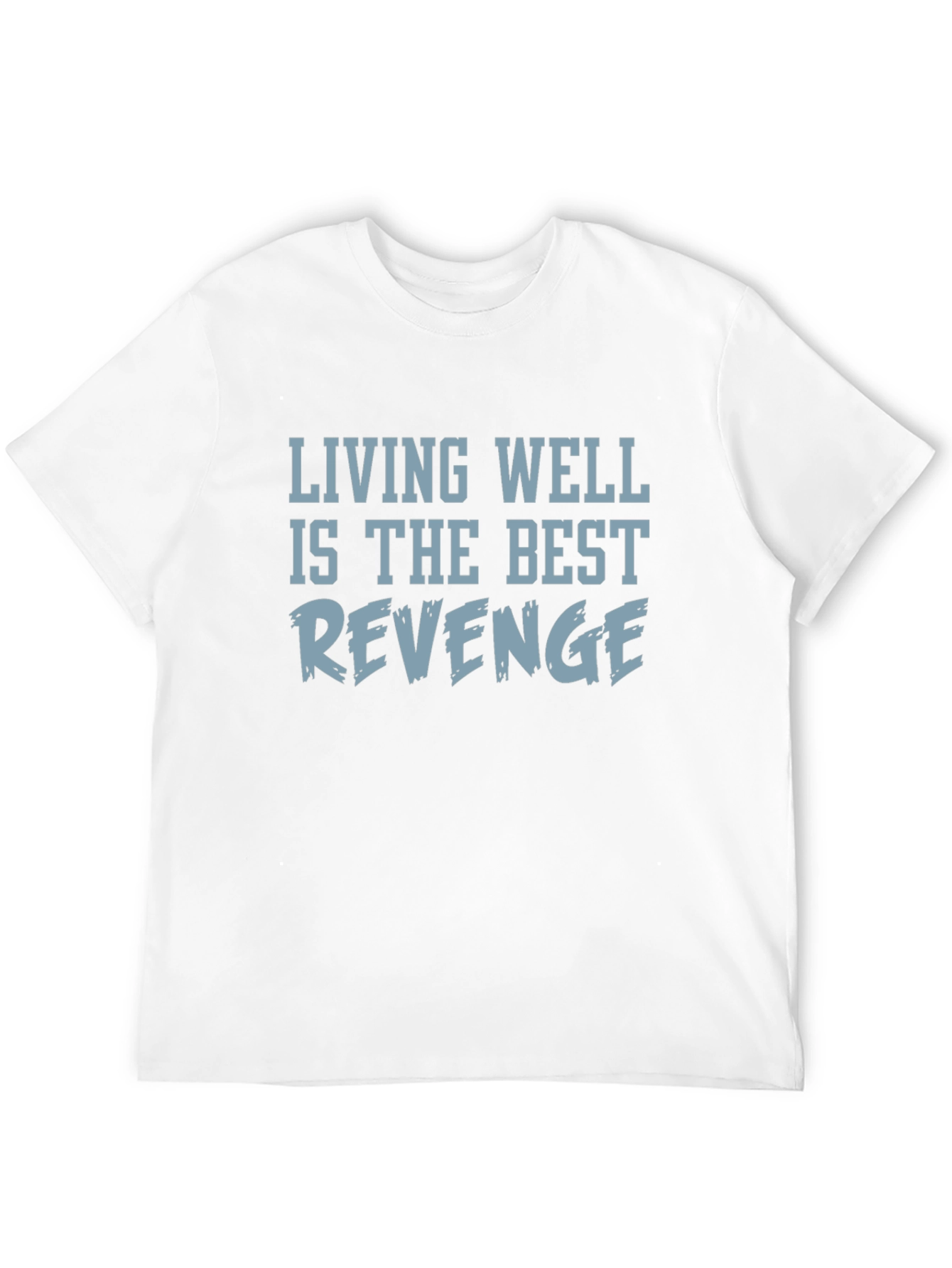 Living Well Is The Best Revenge T-Shirt