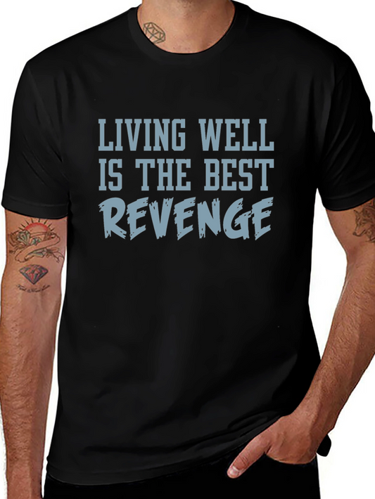 Living Well Is The Best Revenge T-Shirt