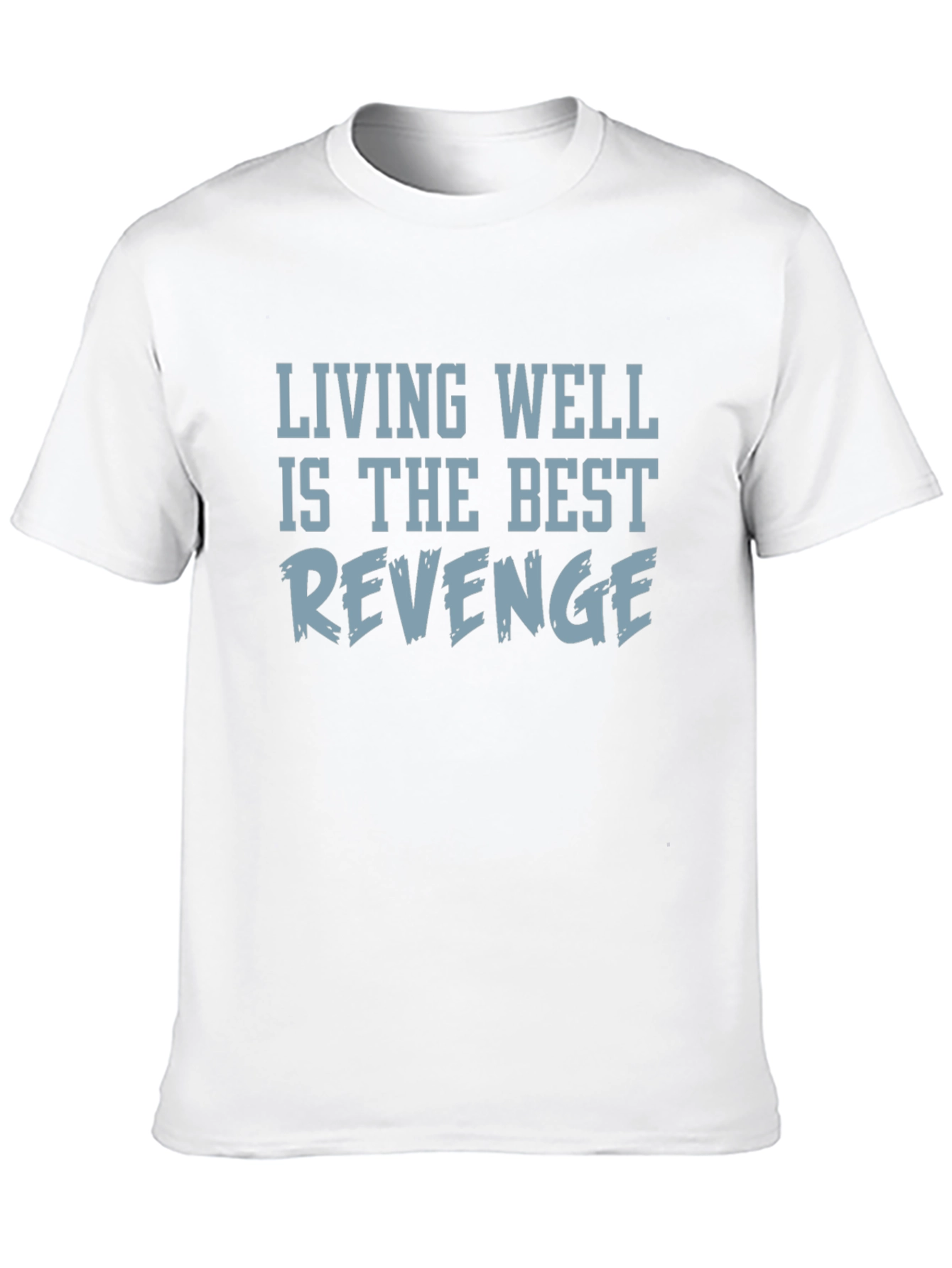 Living Well Is The Best Revenge T-Shirt