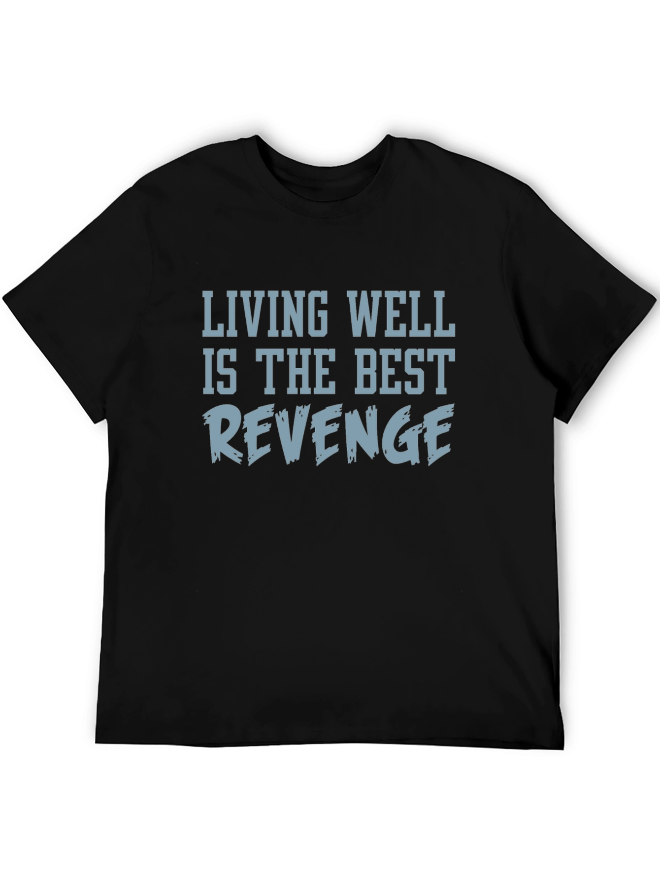 Living Well Is The Best Revenge T-Shirt