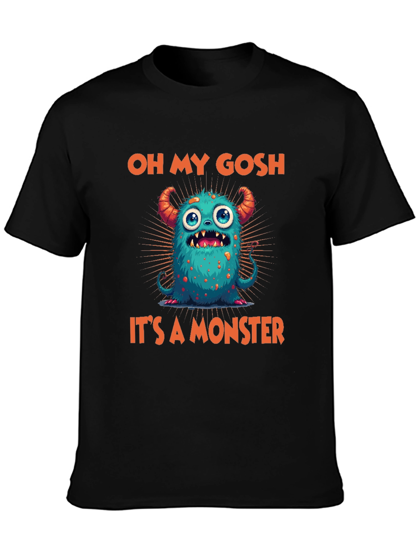 Oh My Gosh Its A Monster Graphic Tee