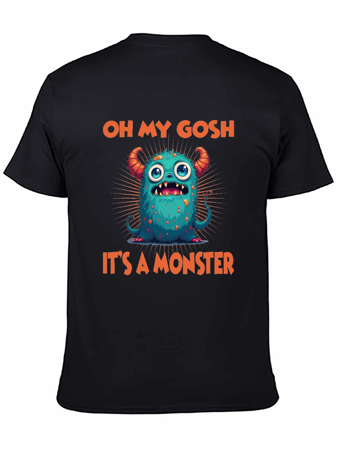Oh My Gosh Its A Monster Graphic Tee