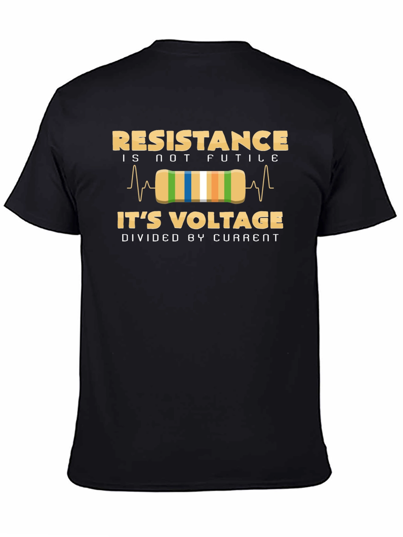 Resistance Is Not Futile Ohms Law T-Shirt