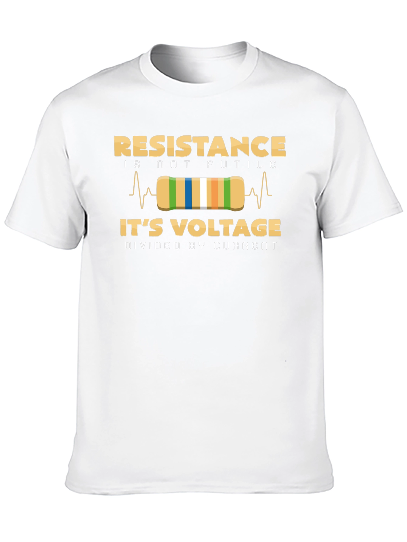 Resistance Is Not Futile Ohms Law T-Shirt