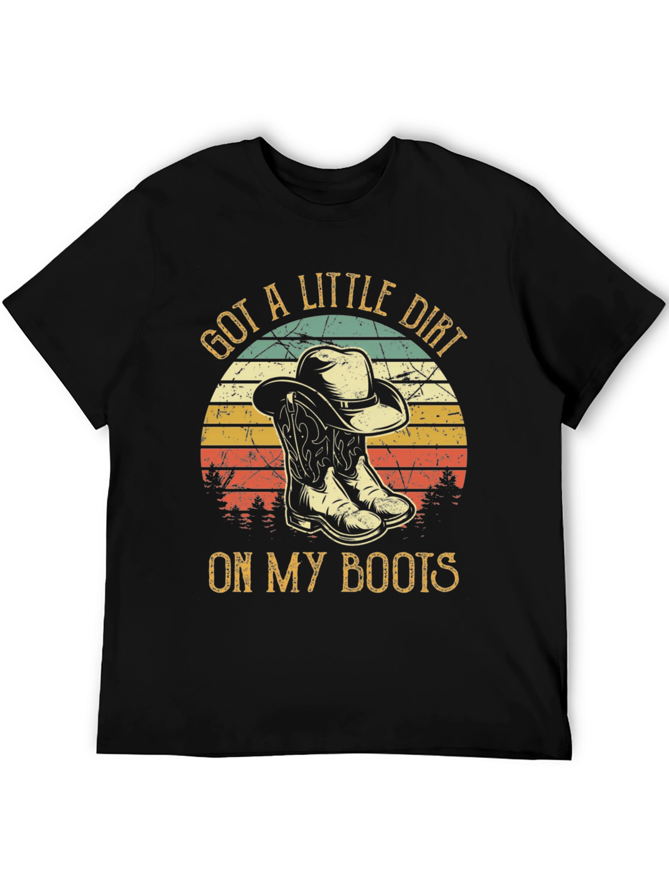Got A Little Dirt On My Boots Cowboy T-Shirt