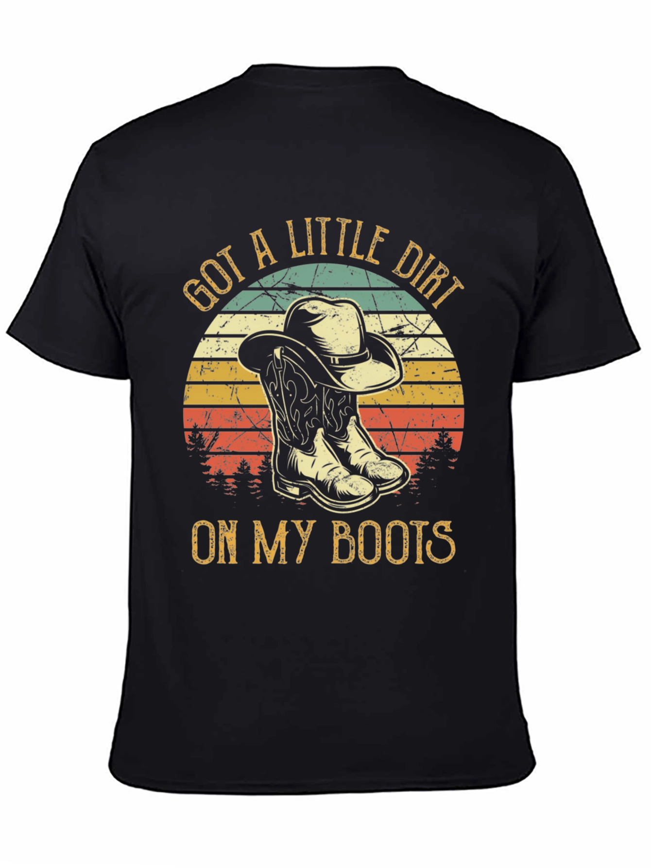 Got A Little Dirt On My Boots Cowboy T-Shirt