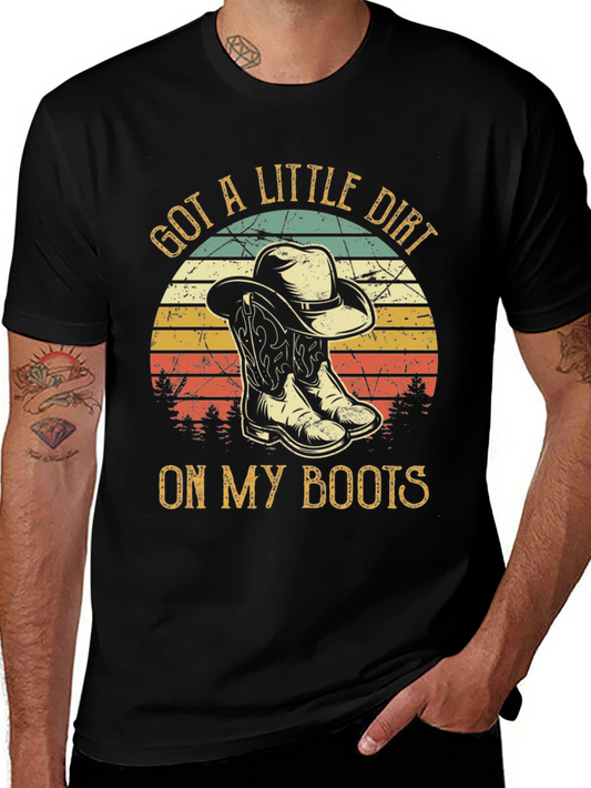 Got A Little Dirt On My Boots Cowboy T-Shirt