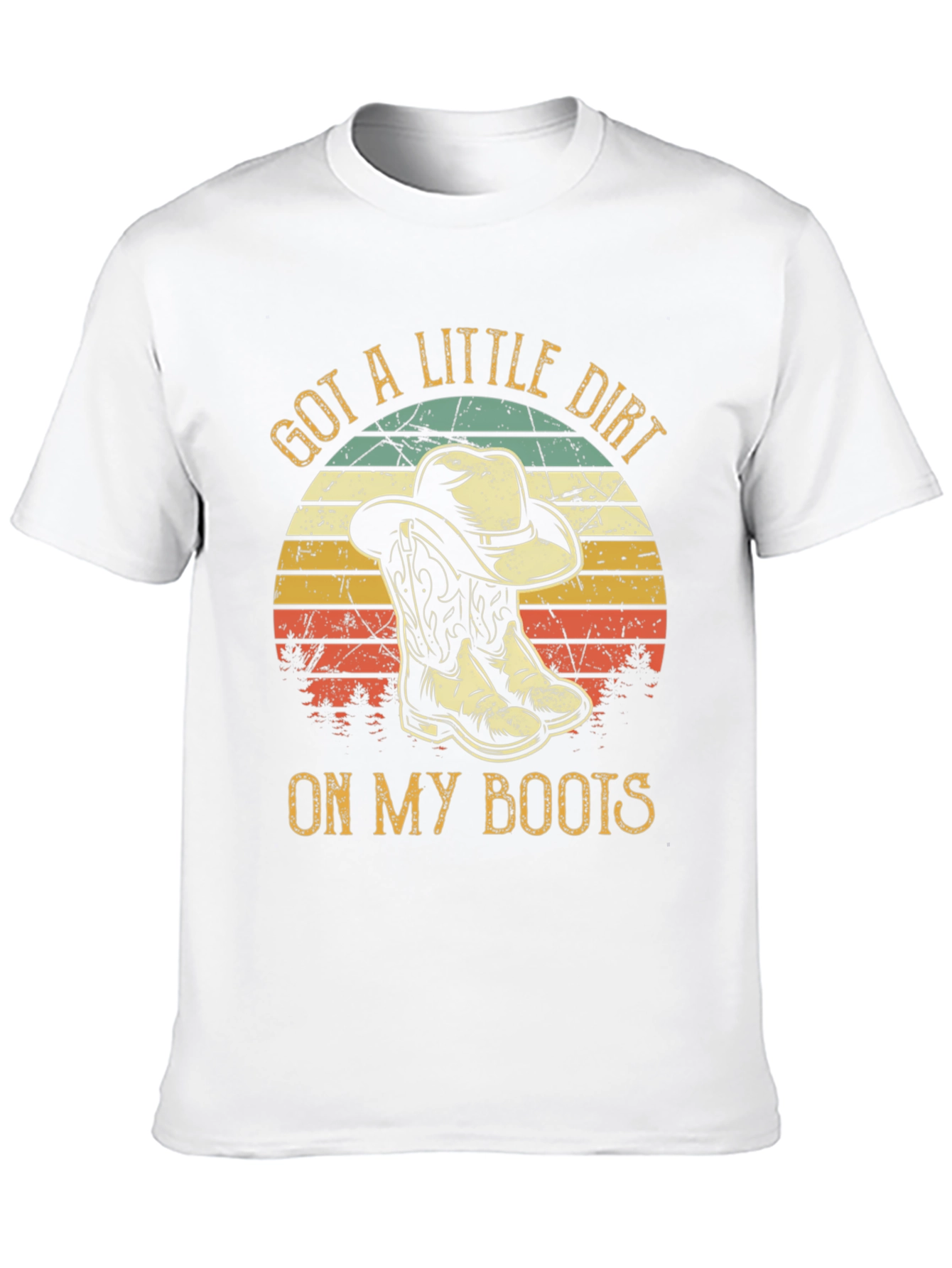 Got A Little Dirt On My Boots Cowboy T-Shirt
