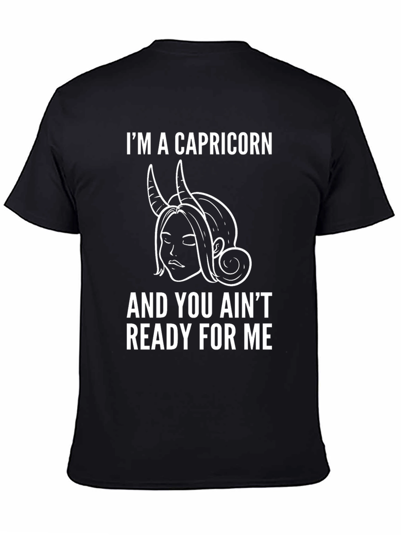 Im a Capricorn Graphic T-Shirt
