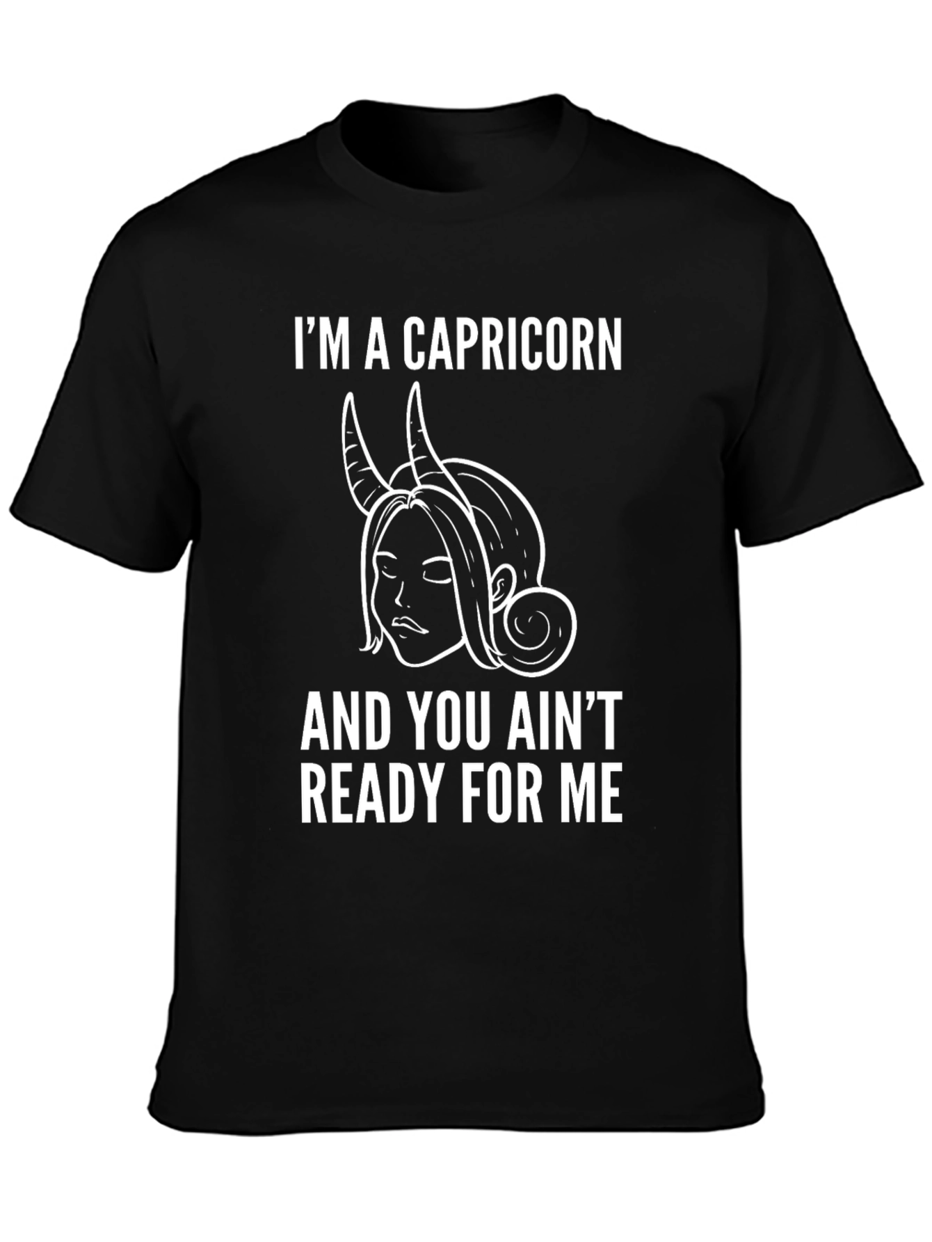 Im a Capricorn Graphic T-Shirt