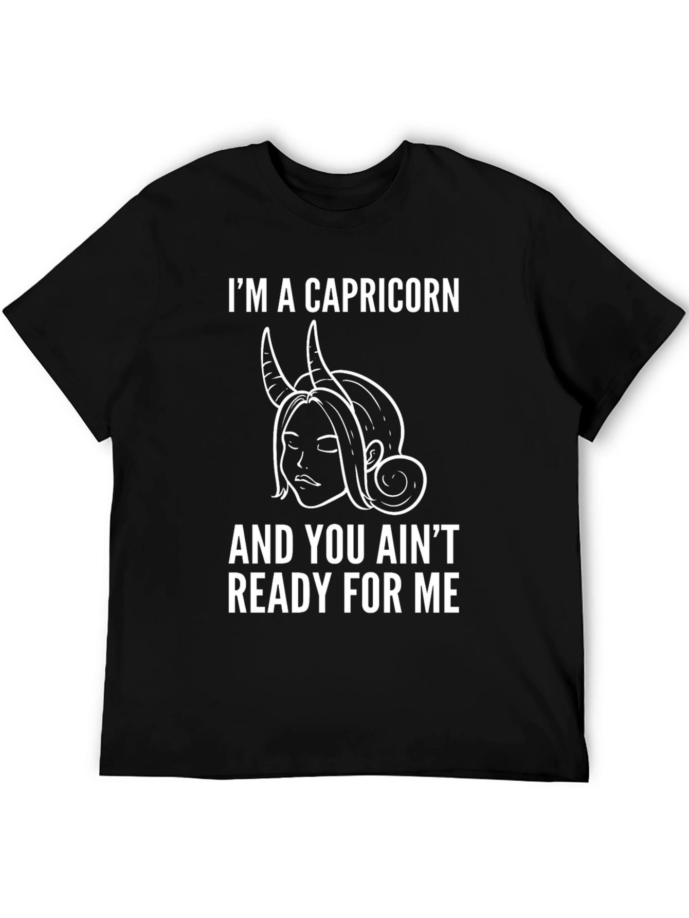 Im a Capricorn Graphic T-Shirt