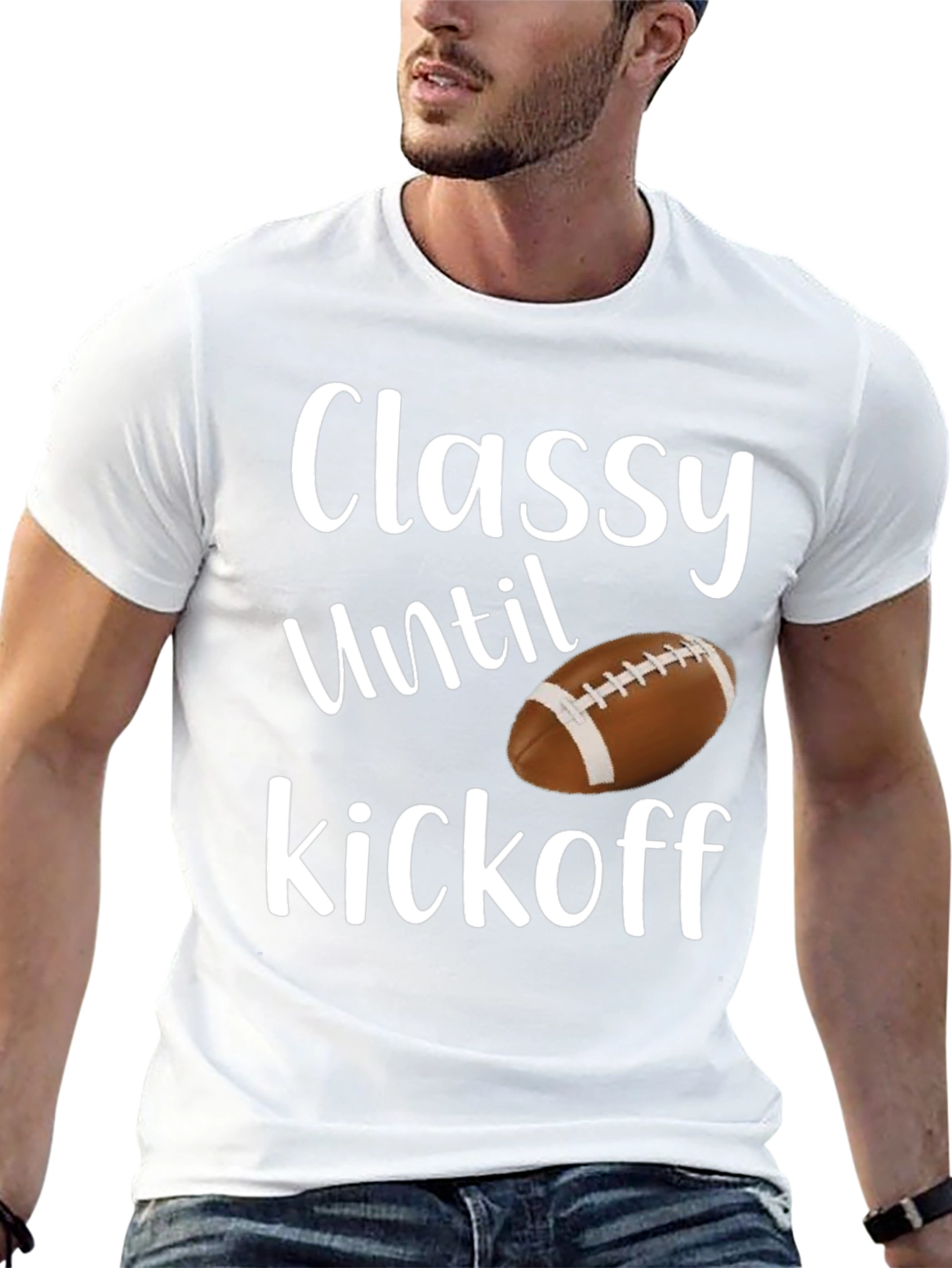 Classy Until Kickoff Football T-Shirt