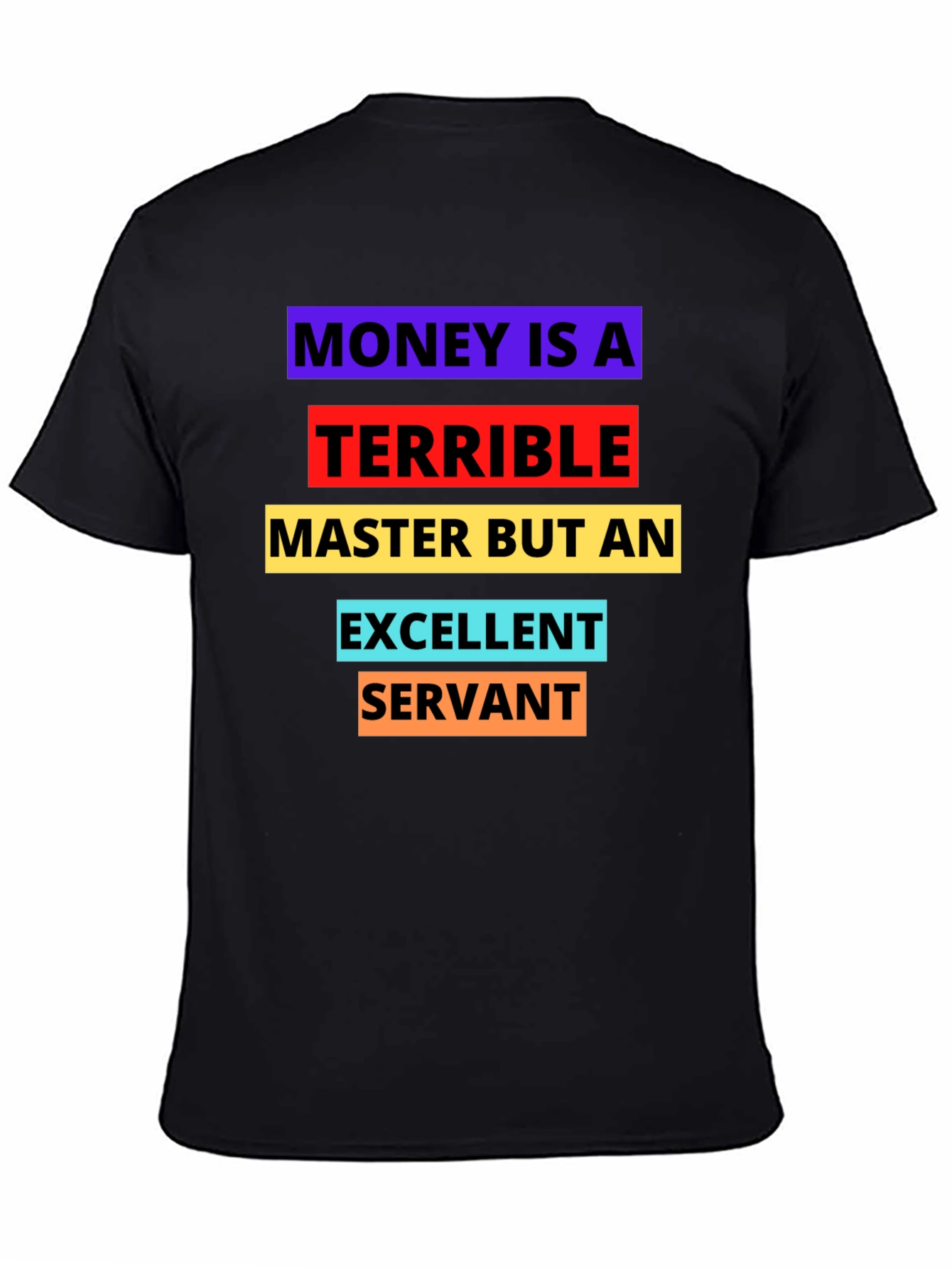 Money Is A Terrible Master T-Shirt