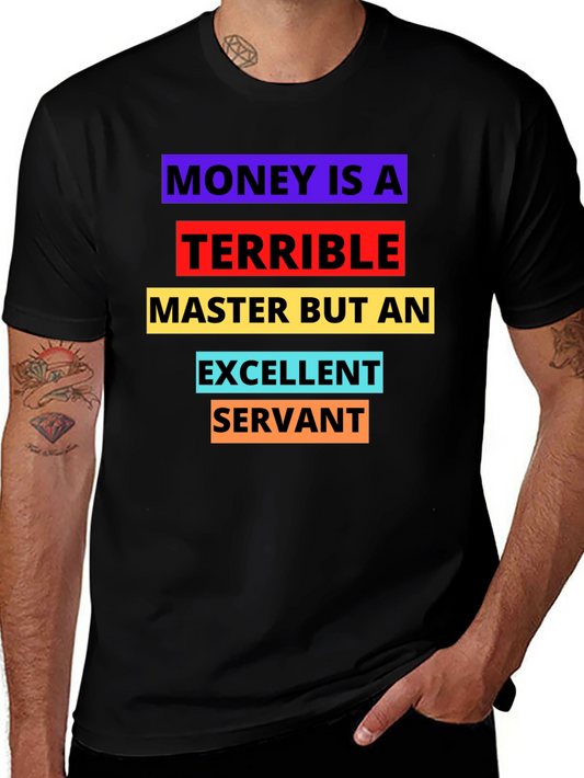 Money Is A Terrible Master T-Shirt