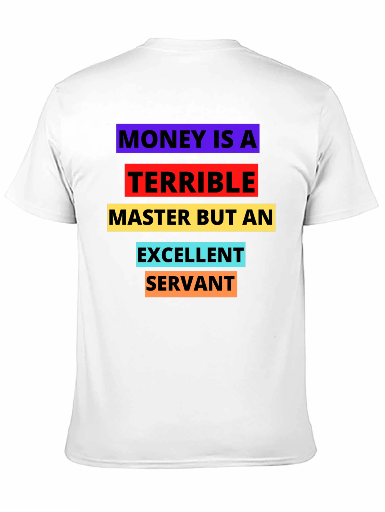 Money Is A Terrible Master T-Shirt