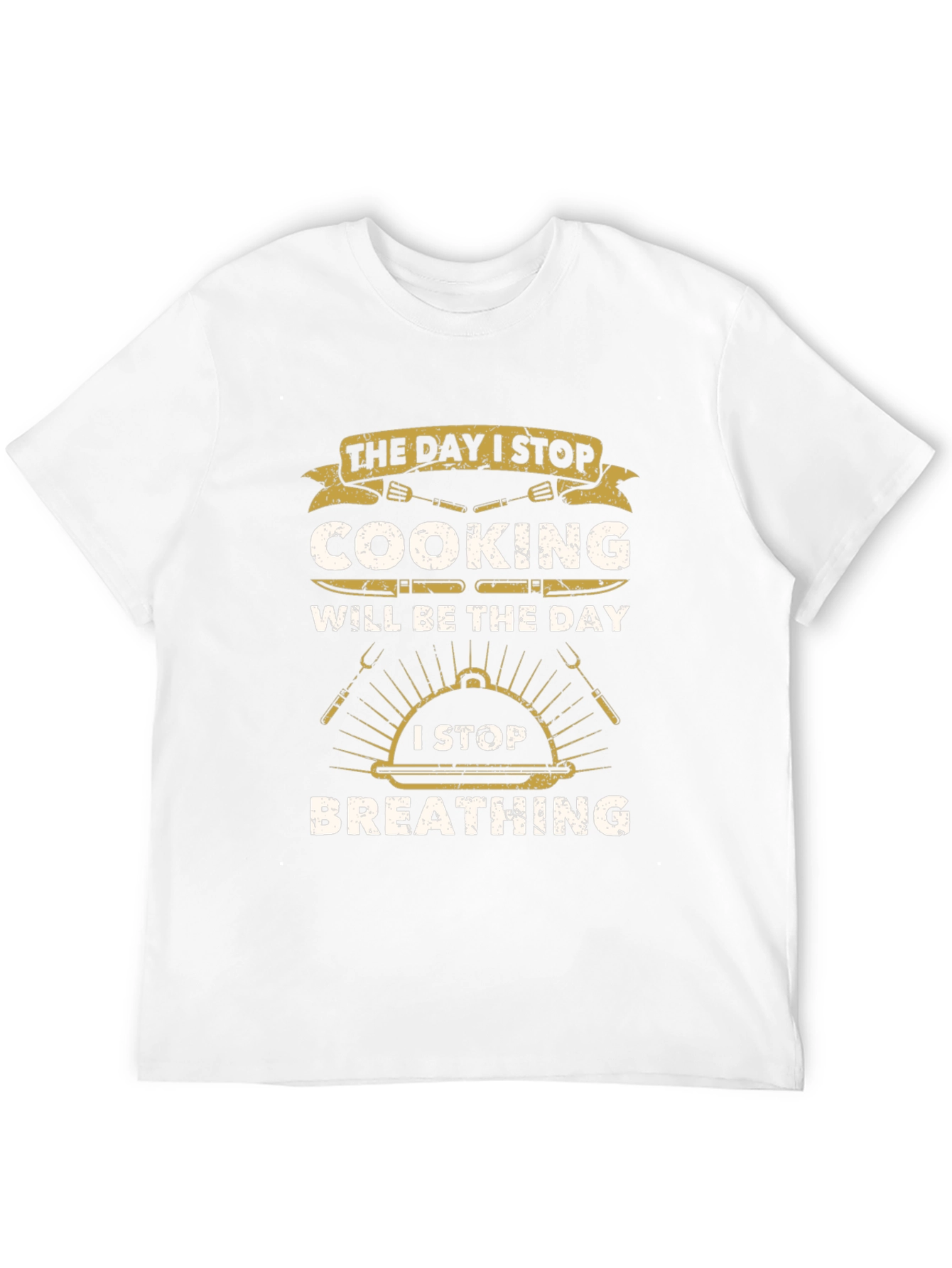 Cooking Lover T-Shirt: Day I Stop Cooking