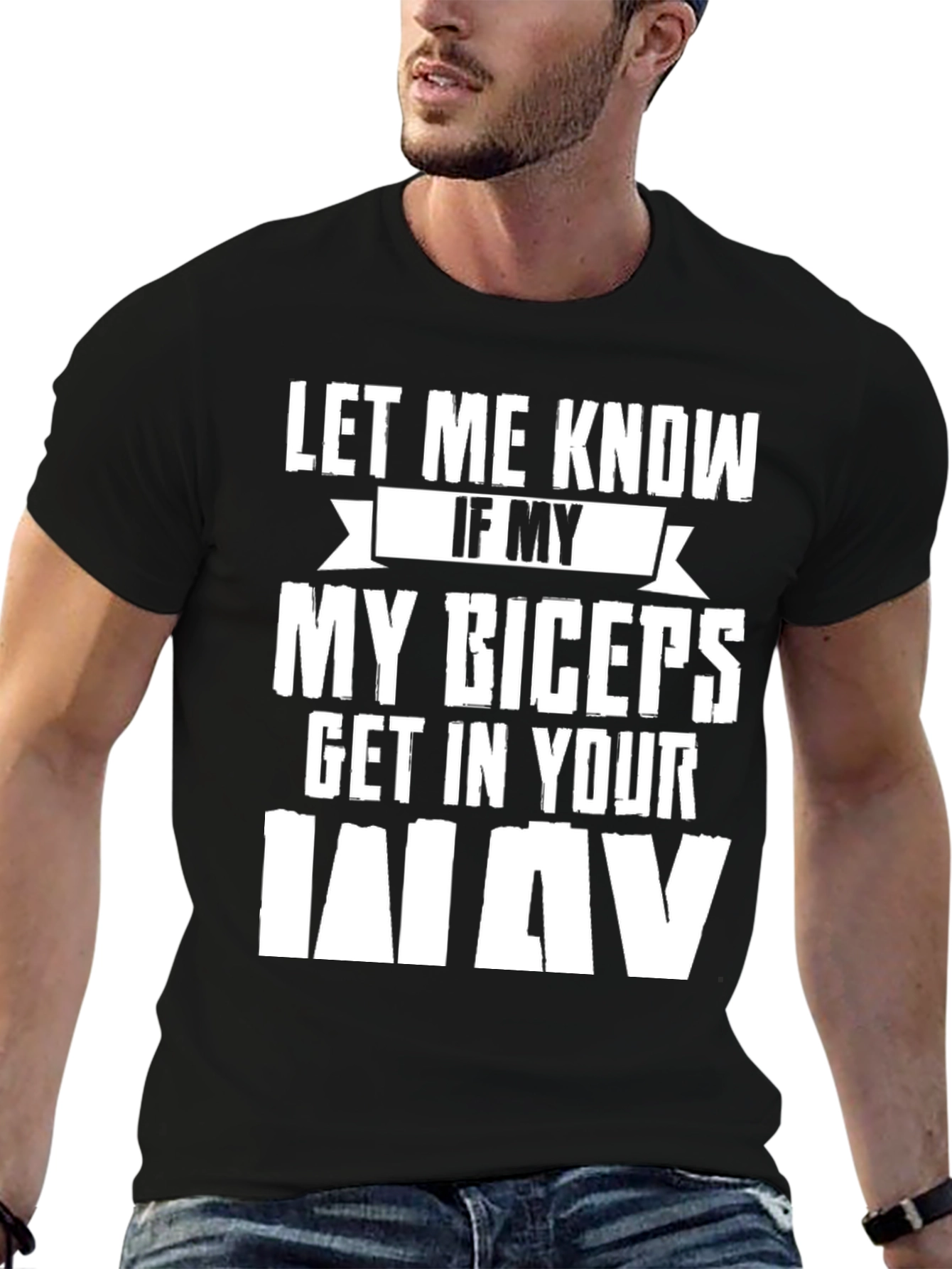 Biceps Get In The Way Funny T-Shirt