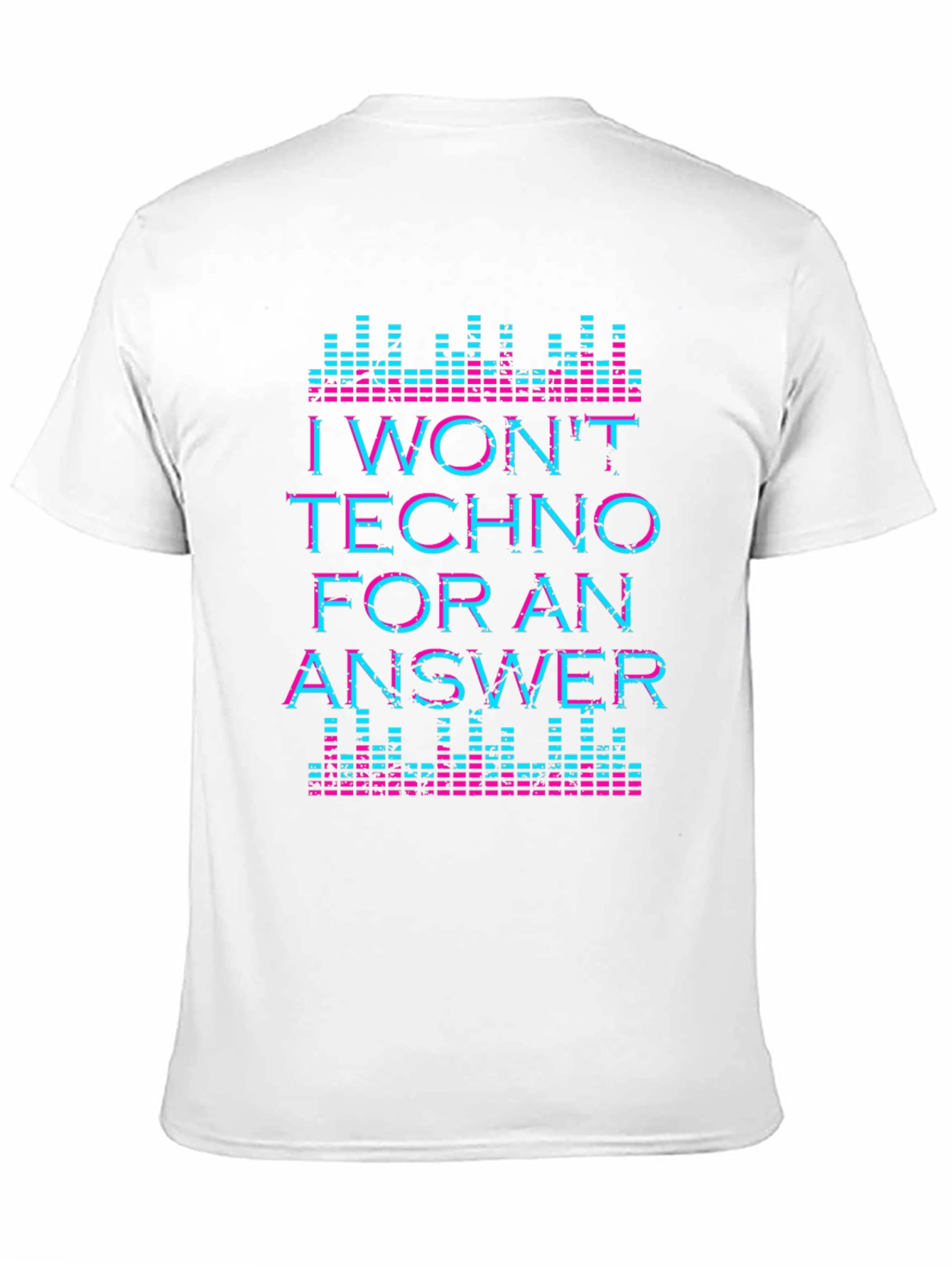 I Wont Techno For An Answer Graphic Tee