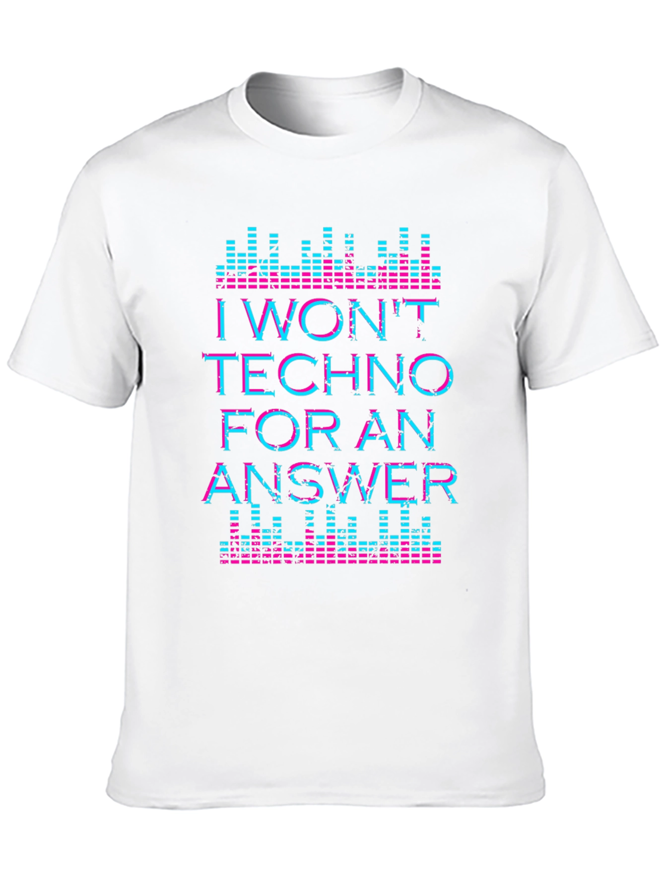 I Wont Techno For An Answer Graphic Tee