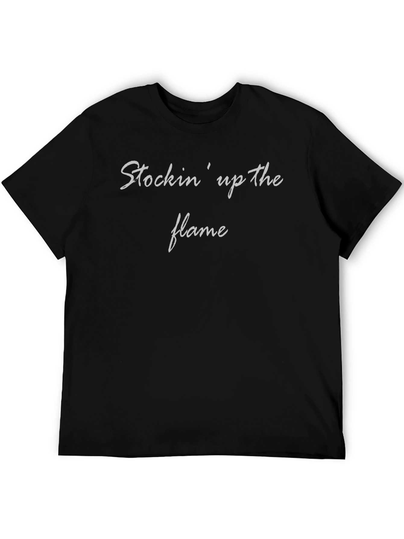 Stockin Up The Flame - Classic Tee