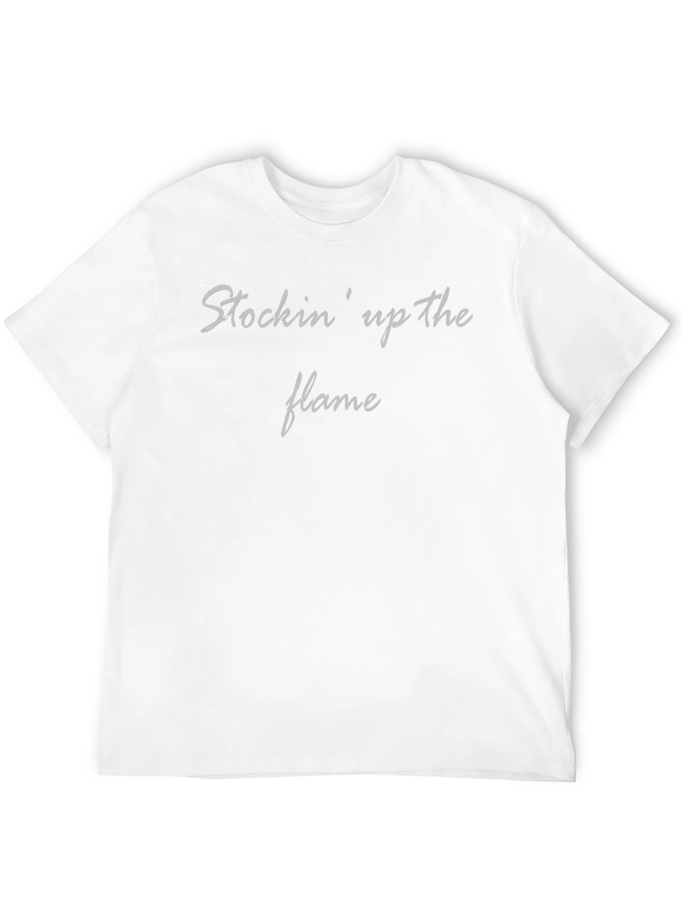 Stockin Up The Flame - Classic Tee