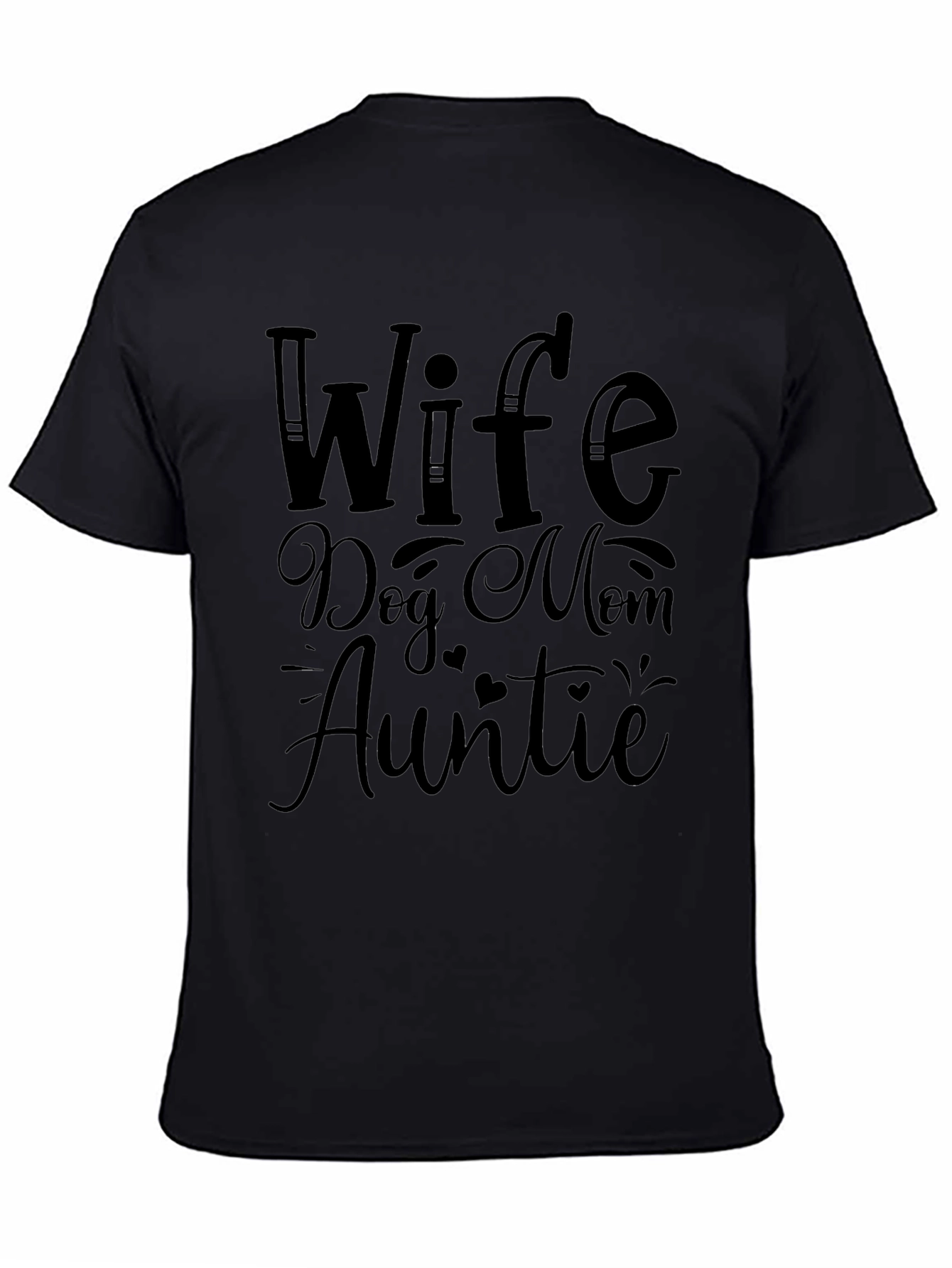 Wife Dog Mom Auntie Black Graphic Tee