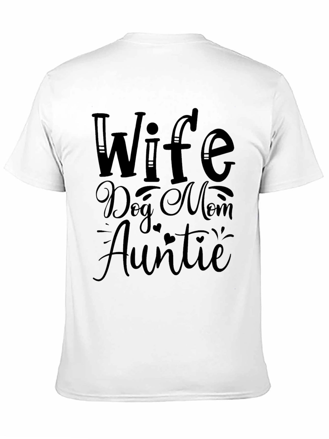 Wife Dog Mom Auntie Black Graphic Tee
