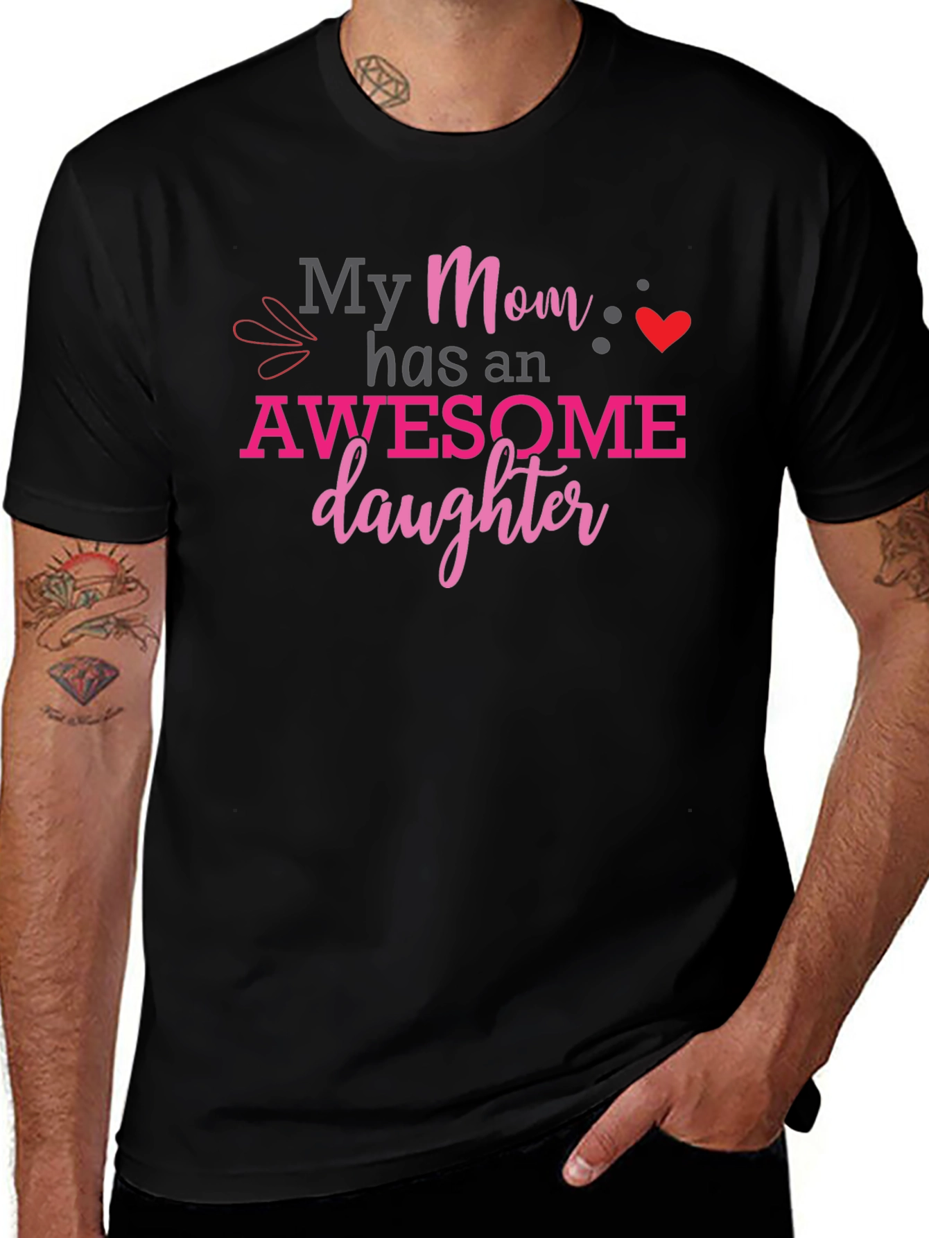 My Mom Has an Awesome Daughter Graphic T-Shirt