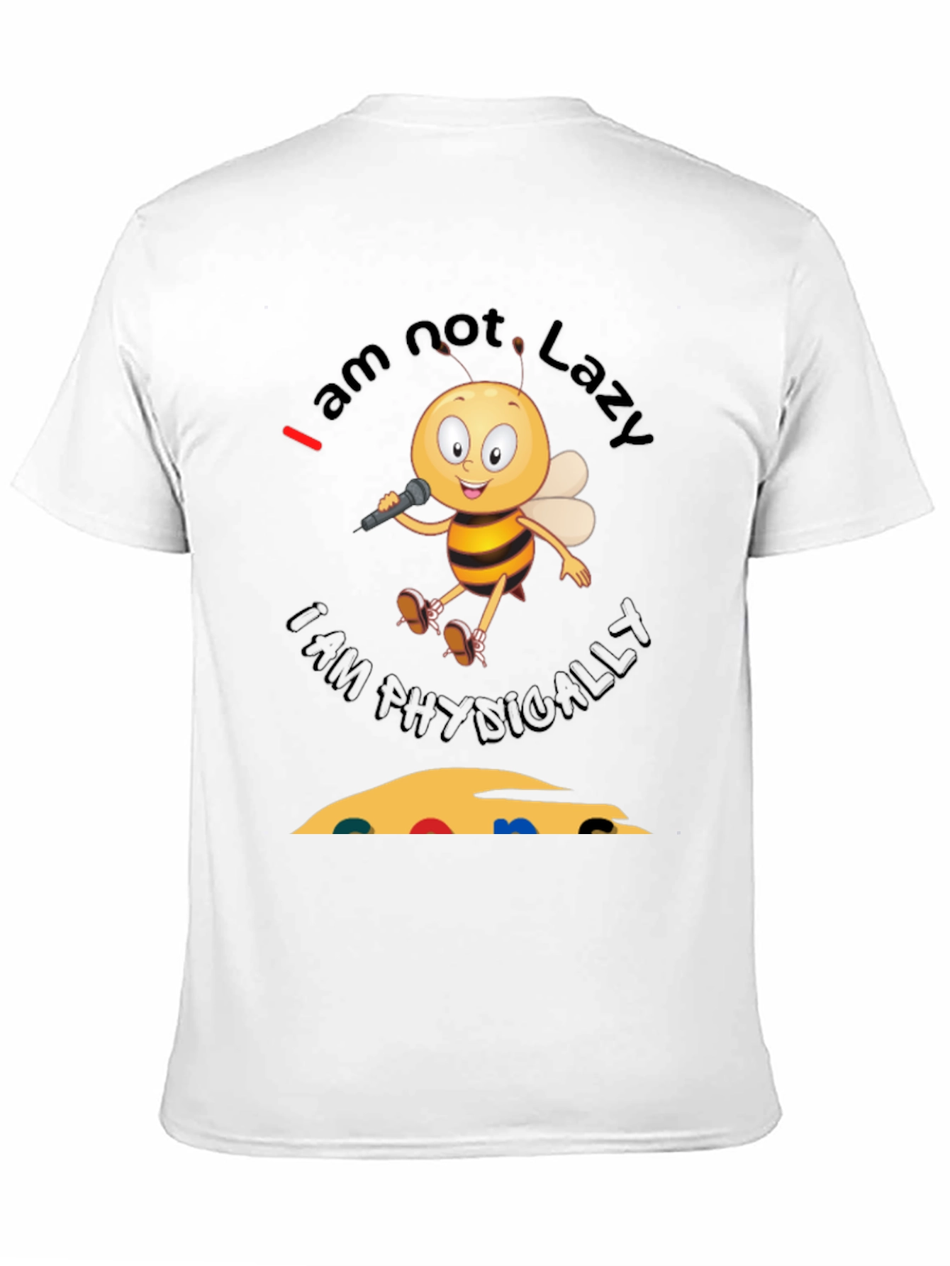 Im Not Lazy Im Physically Challenged Bee T-Shirt